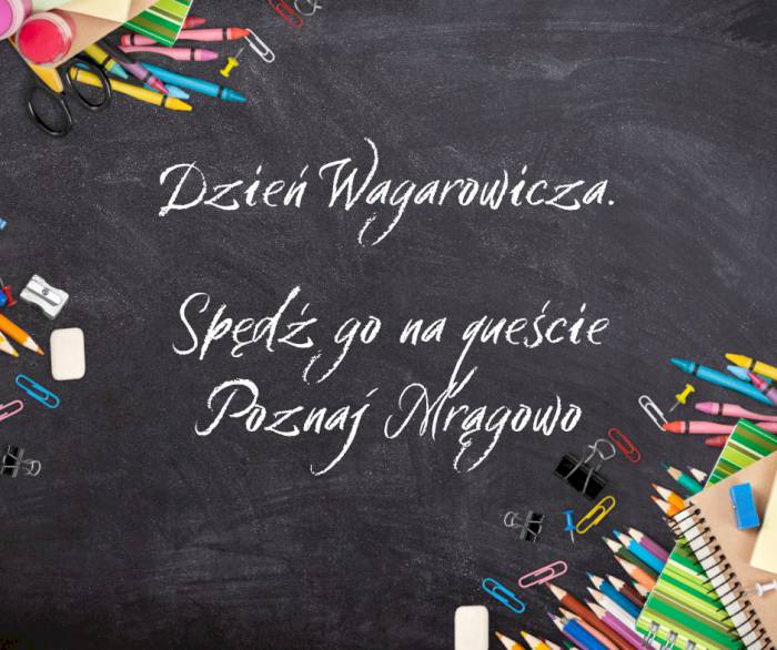 Dzień Wagarowicza - Spędź go na queście Poznaj Mrągowo