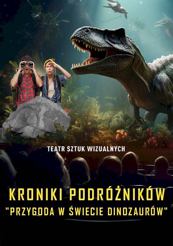 Kroniki Podróżników: Przygoda w Świecie Dinozaurów - widowisko 3D