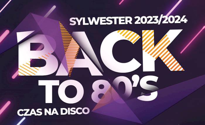 Sylwester Mazury 2023/2024 BACK TO 80’s. Hotel Mrągowo Resort & SPA